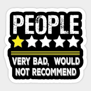 People, One Star, The Worst, Would Not Recommend Sticker